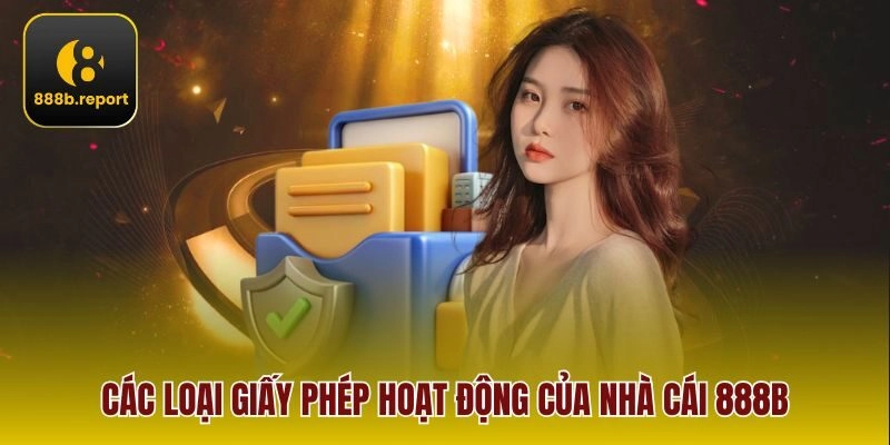 Các loại giấy phép hoạt động của nhà cái 888b